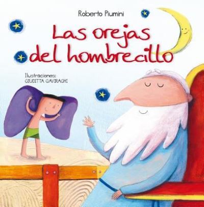 Cover for Roberto Piumini · Las orejas del hombrecillo (Hardcover Book) (2016)