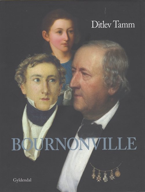 Cover for Ditlev Tamm · Bournonville (Innbunden bok) [1. utgave] (2005)