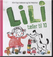 Cover for Kim Fupz Aakeson; Siri Melchior · Lili: Lili tæller til 10 (Bound Book) [1.º edición] [Indbundet] (2014)