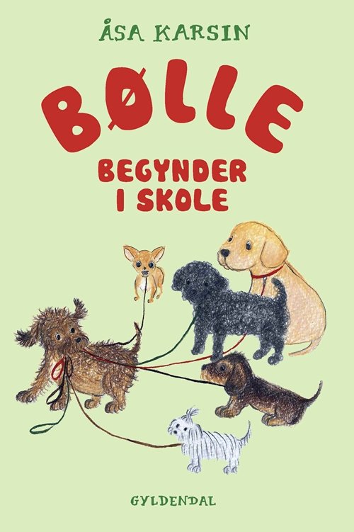 Cover for Åsa Karsin · Bølle: Bølle 2 - Bølle begynder i skole (Indbundet Bog) [1. udgave] (2018)