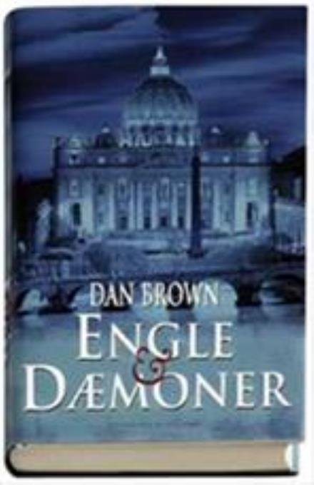Cover for Dan Brown · Engle og dæmoner (Bound Book) [1. Painos] [Indbundet] (2005)