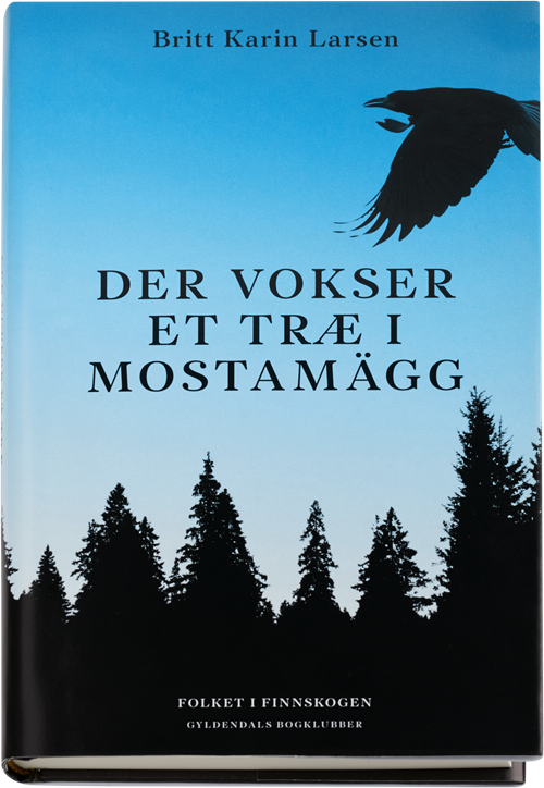 Cover for Britt Karin Larsen · Der vokser et træ i Mostamägg (Innbunden bok) [1. utgave] (2016)