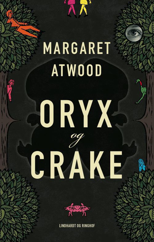 Cover for Margaret Atwood · Oryx og Crake (Hardcover bog) [2. udgave] (2011)