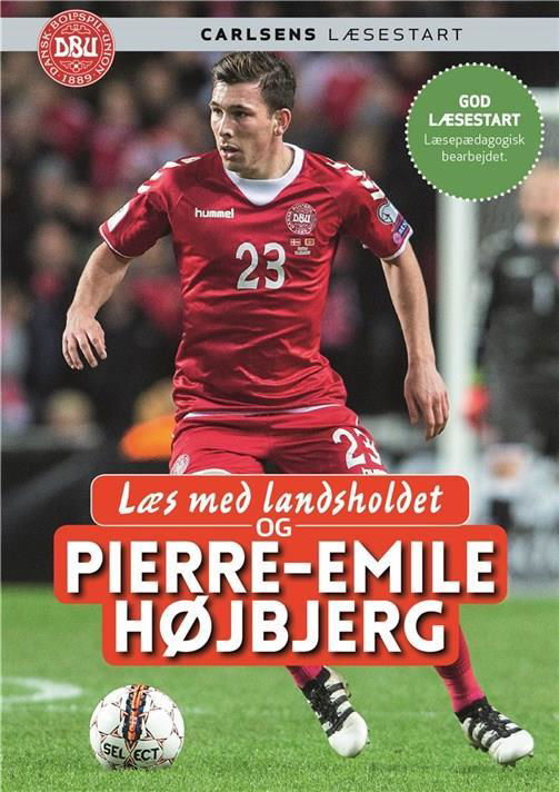 Cover for Pierre-Emile Højbjerg; Ole Sønnichsen · Læs med landsholdet: Læs med landsholdet - og Pierre-Emile Højbjerg (Gebundesens Buch) [1. Ausgabe] (2017)
