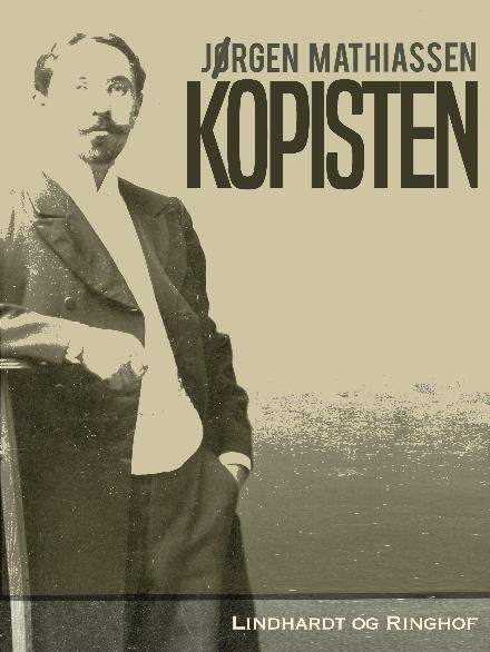 De oprigtige: Kopisten - Jørgen Mathiassen - Kirjat - Saga - 9788711827673 - keskiviikko 11. lokakuuta 2017