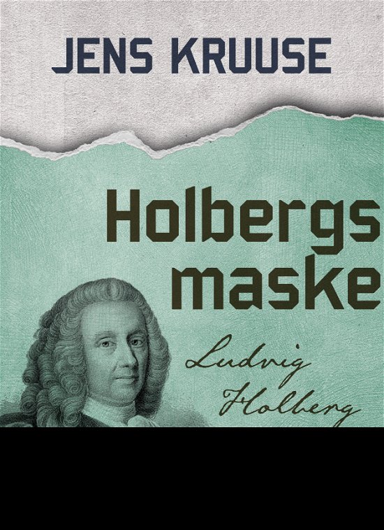Cover for Jens Kruuse · Holbergs maske (Sewn Spine Book) [1er édition] (2017)