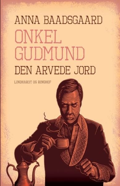 Cover for Anna Baadsgaard · Onkel Gudmund. Den arvede jord (Hæftet bog) [1. udgave] (2019)