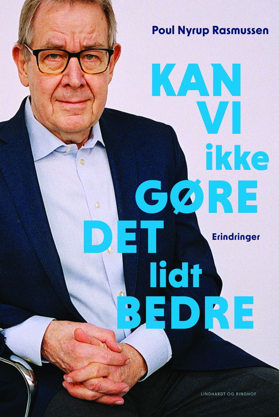 Cover for Poul Nyrup Rasmussen · Kan vi ikke gøre det lidt bedre (Bound Book) [1st edition] (2024)