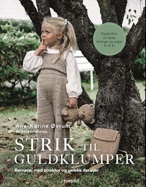 Cover for Ane-Karine Øvrum · Strik til guldklumper (Hardcover bog) [1. udgave] (2024)