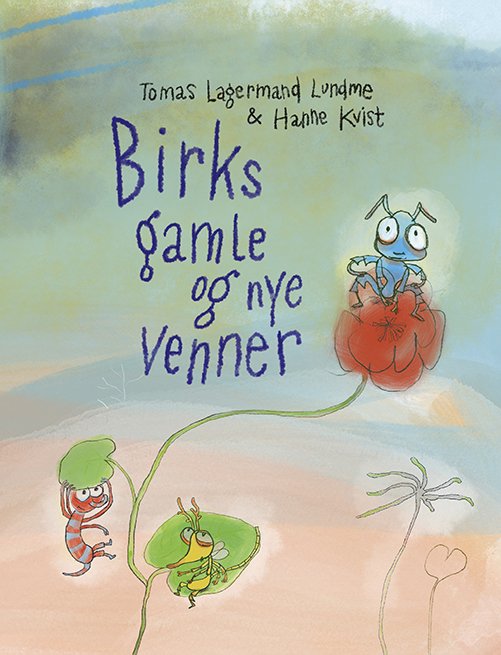 Cover for Tomas Lagermand Lundme · Birks gamle og nye venner (Inbunden Bok) [1:a utgåva] (2023)