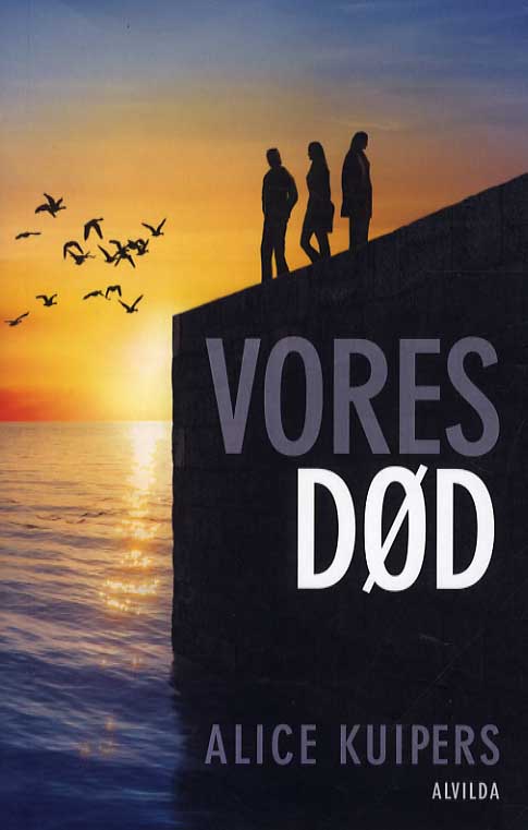 Cover for Alice Kuipers · Vores død (Paperback Book) [1. wydanie] (2015)