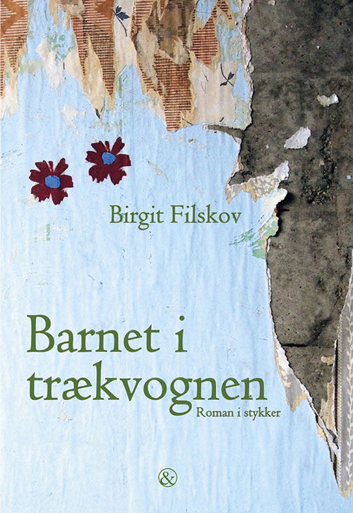 Barnet i trækvognen - Birgit Filskov - Książki - Jensen & Dalgaard - 9788771511673 - 18 września 2015