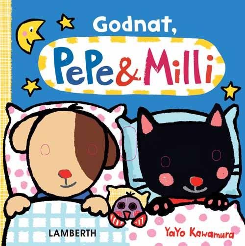 Cover for Yayo Kawamura · Godnat, Pepe &amp; Milli (Cardboard Book) [1. Painos] (2015)