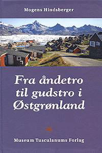 Cover for M. Hindsberger · Fra åndetro til gudstro i Østgrønland (Taschenbuch) [1. Ausgabe] (1999)