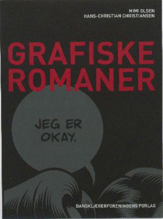 Grafiske romaner - Hans-Christian Christiansen Mimi Olsen - Bücher - Dansklærerforeningen - 9788779966673 - 27. April 2015