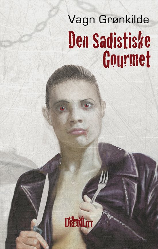 Cover for Vagn Grønkilde · Den sadistiske gourmet (Paperback Book) [1. Painos] (2015)