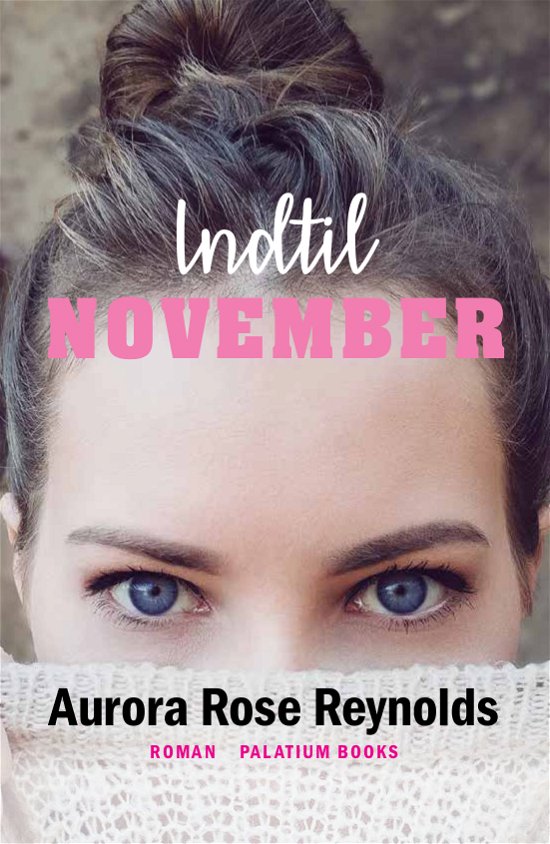 Cover for Aurora Rose Reynolds · Indtil: Indtil November (Pocketbok) [1. utgave] (2018)