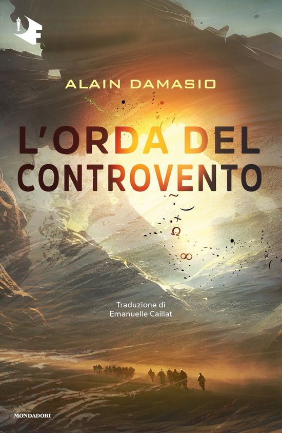 L' Orda Del Controvento - Alain Damasio - Bücher - - 9788804747673 -