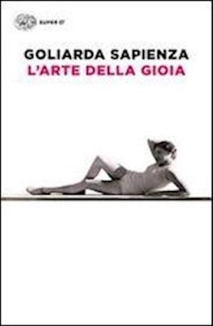 Goliarda Sapienza · L'arte della gioia (Paperback Bog) (2014)