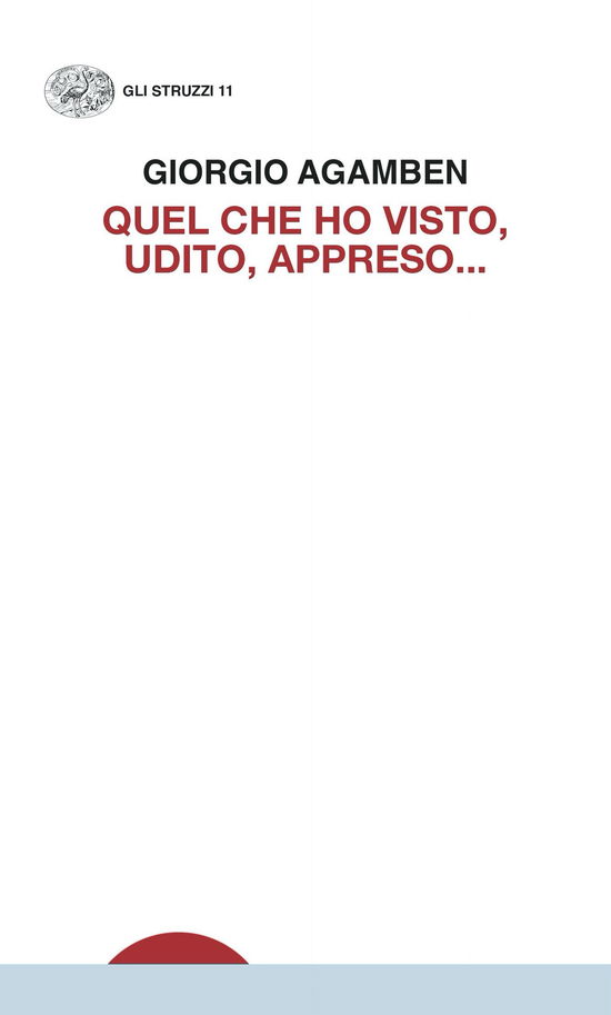 Cover for Giorgio Agamben · Quel Che Ho Visto, Udito, Appreso... (Book)