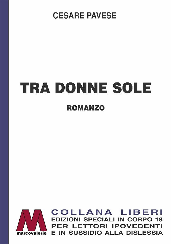 Cover for Cesare Pavese · Tra Donne Sole. Ediz. Per Ipovedenti (Buch)