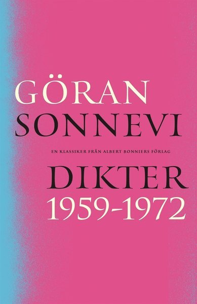 Dikter 1959-1972 - Göran Sonnevi - Books - Albert Bonniers Förlag - 9789100165673 - October 16, 2020