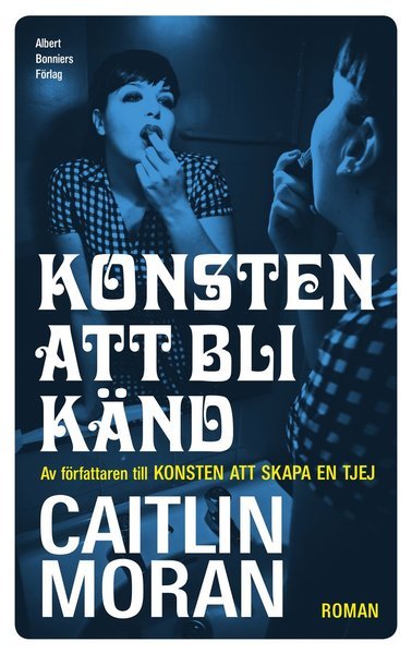 Cover for Caitlin Moran · Konsten att bli känd (Gebundesens Buch) (2019)
