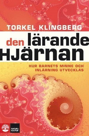 Cover for Torkel Klingberg · Den lärande hjärnan : Häftad utgåva av originalutgåva från 2011 (Bok) (2021)