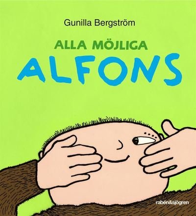 Cover for Gunilla Bergström · Alla möjliga Alfons (Gebundesens Buch) (2018)