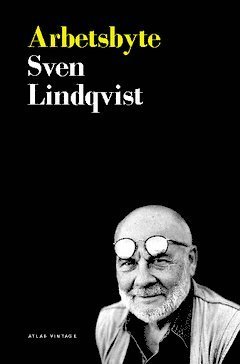 Cover for Sven Lindqvist · Arbetsbyte (Bok) (2009)