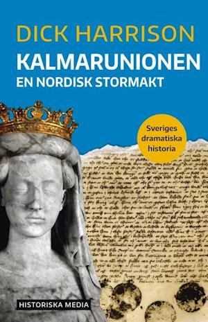 Cover for Harrison Dick · Kalmarunionen : en nordisk stormakt föds (Poketbok) (2020)