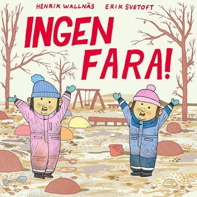 Cover for Henrik Wallnäs · Ingen fara (Board book) (2022)