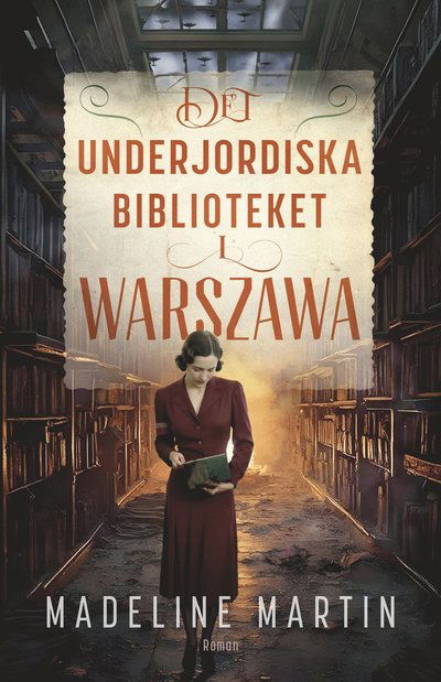 Cover for Madeline Martin · Det underjordiska biblioteket i Warszawa (Hardcover Book) (2025)