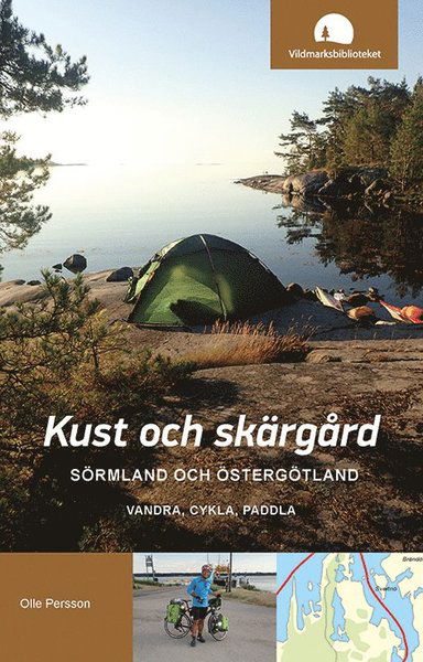 Cover for Olle Persson · Kust och skärgård, Sörmland och Östergötland : vandra, cykla, paddla (Buch) (2020)