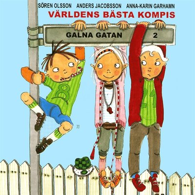 Cover for Sören Olsson · Galna gatan: Världens bästa kompis (Audiobook (MP3)) (2019)