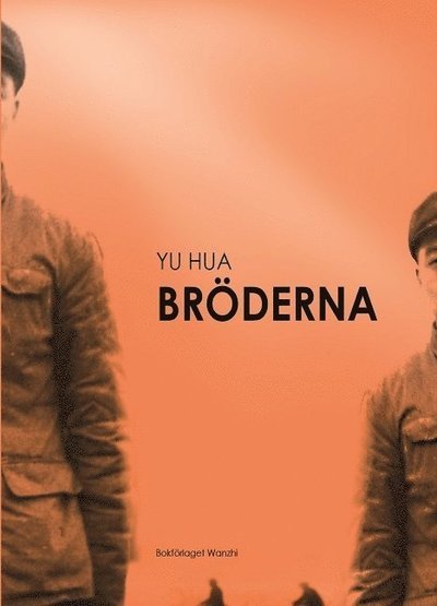 Cover for Hua Yu · Bröderna (Innbunden bok) (2016)