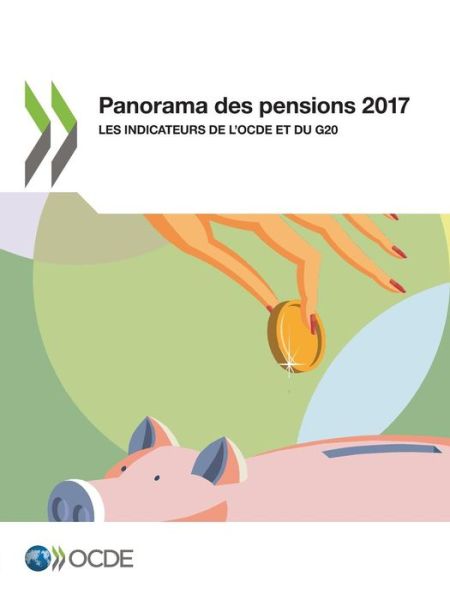 Panorama des pensions 2017 - Oecd - Böcker - Organization for Economic Co-operation a - 9789264304673 - 27 september 2018