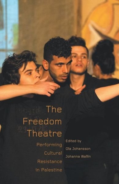 Cover for Ola Johansson · The Freedom Theatre (Taschenbuch) (2020)