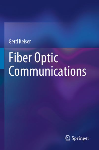 Cover for Gerd Keiser · Fiber Optic Communications (Paperback Book) [2021 edition] (2022)