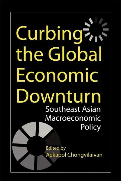 Cover for Daljit Singh · Curbing the Global Economic Downturn: Southeast Asian Macroeconomic Policy (Paperback Book) (2010)