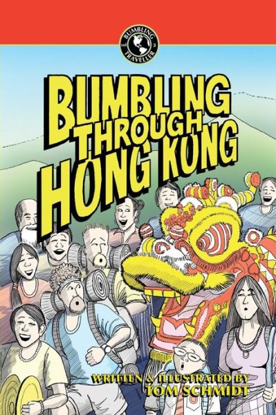 Cover for Tom Schmidt · Bumbling Through Hong Kong (Paperback Book) [1st edition] (2013)