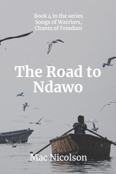 Cover for Mac Nicolson · The Road to Ndawo (Paperback Book) (2022)