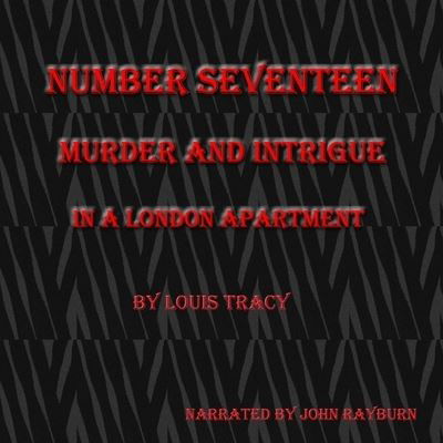 Number Seventeen - Louis Tracy - Music - John D. Rayburn - 9798200906673 - March 15, 2022