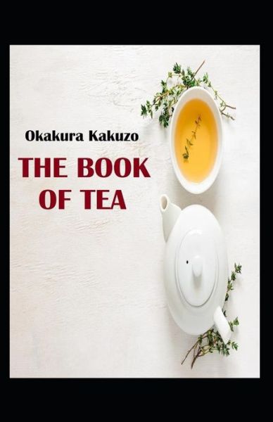 Cover for Kakuzo Okakura · The Book of Tea (classics illustrated) (Paperback Book) (2022)