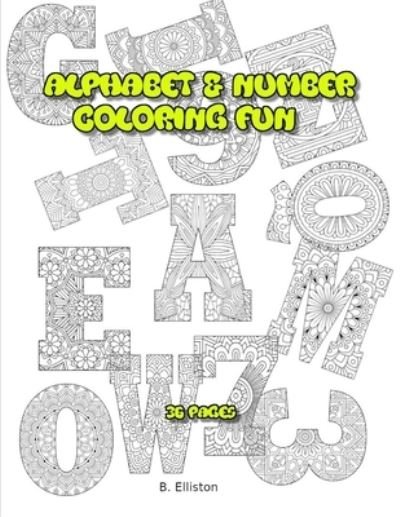 Cover for B Elliston · Alphabet &amp; Number Coloring Fun (Paperback Book) (2021)