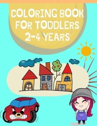 Cover for Med · Coloring Book for Toddlers 2-4 Years: Toddler Coloring Book (Paperback Book) (2021)