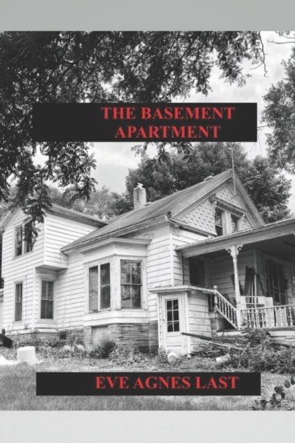 Cover for Eve Agnes Last · The Basement Apartment (Paperback Book) (2021)