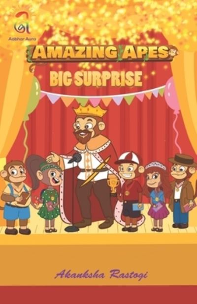 Cover for Akanksha Rastogi · Amazing Apes - Big Surprise (Paperback Book) (2021)