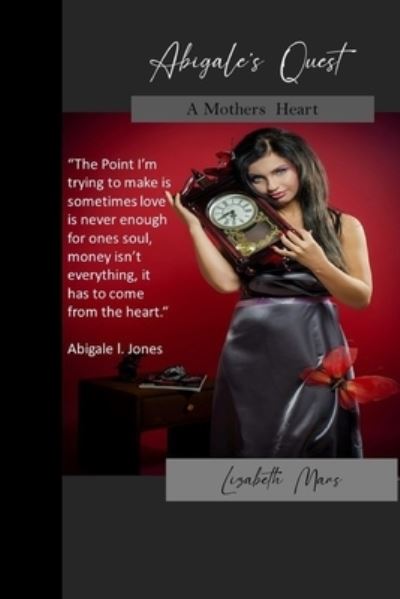 Abigales Quest - Lizabeth Mars - Libros - Independently Published - 9798571956673 - 23 de abril de 2021