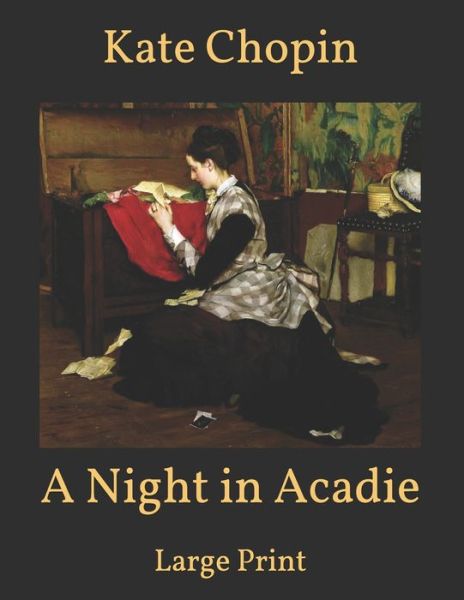 Cover for Kate Chopin · A Night in Acadie (Paperback Book) (2021)